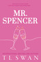 Mr. Spencer (Mr. Series Book 2) by T L Swan, 9781923232013