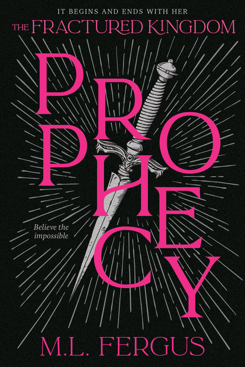 Prophecy (Fractured Kingdom, Book 1) by M.L. Fergus, 9781774886076