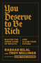 You Deserve to Be Rich (Master the Inner Game of Wealth and Claim Your Future) by Rashad Bilal, Troy Millings, 9780593728192