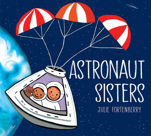 Astronaut Sisters by Julie Fortenberry, 9780823458127