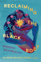 Reclaiming the Black Body (Nourishing the Home Within) by Alishia McCullough, 9780593447482