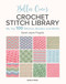 Bella Coco's Crochet Stitch Library (My Top 100 Stitches, Borders and Motifs) by Sarah-Jayne Fragola, 9781800922198