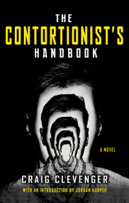 The Contortionist's Handbook by Craig Clevenger, 9781915523365