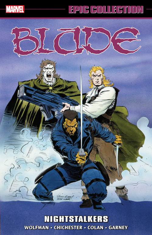 Blade Epic Collection: Nightstalkers by Marv Wolfman, Marvel Various, Gene Colan, Marvel Various, Andy Kubert, 9781302956547