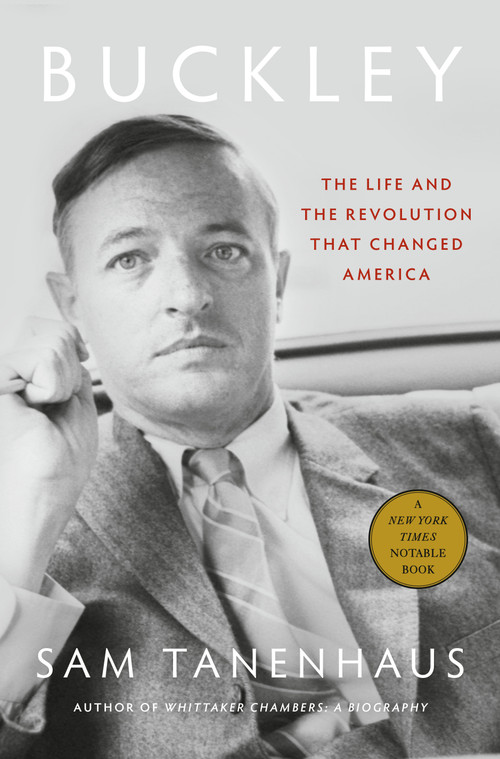 Buckley (The Life and the Revolution That Changed America) by Sam Tanenhaus, 9780375502347