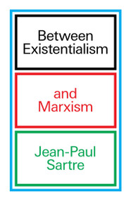 Between Existentialism and Marxism - 9781804296172 by Jean-Paul Sartre, 9781804296172