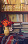 Andromeda (A Novel) by Therese Bohman, Marlaine Delargy, 9781635424188