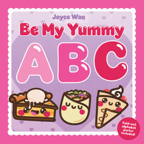 Be My Yummy ABC by Joyce Wan, 9781662640766