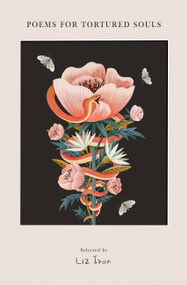 Poems for Tortured Souls by Liz Ison, 9780316584142