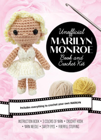 Unofficial Marilyn Monroe Book and Crochet Kit by Kati Gálusz, 9780785845676
