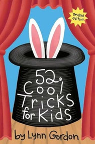 52 Series: Cool Tricks for Kids by Lynn Gordon, 9780811863742