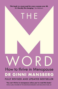 The M Word (How to thrive in menopause; fully revised and updated bestseller) by Dr. Ginni Mansberg, 9781761500251