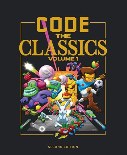 Code the Classics Volume I - 9781916868199 by David Crookes, Andrew Gillett, Liz Upton, Eben Upton, Dan Malone, Sean M. Tracey, Allister Brimble, 9781916868199