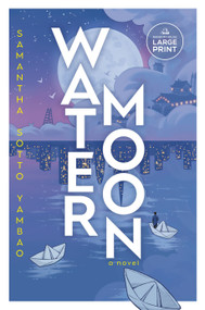 Water Moon (A Novel) by Samantha Sotto Yambao, 9798217013968
