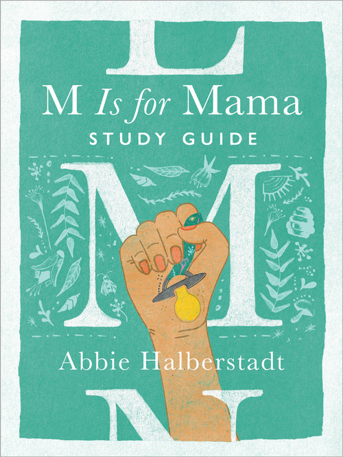 M Is for Mama Study Guide by Abbie Halberstadt, Lindsay Long, 9780736990998