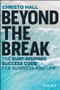 Beyond the Break (The Surf-Inspired Success Code for Business and Life) by Christo Hall, 9781394280834