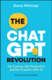 The ChatGPT Revolution (Get Curious, Get Productive and Get Creative with AI) by Donna McGeorge, 9781394283125