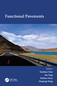 Functional Pavements by Xianhua Chen, Jun Yang, Markus Oeser, Haopeng Wang, 9780367741396