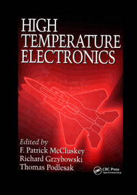 High Temperature Electronics by F. Patrick McCluskey, Thomas Podlesak, Richard Grzybowski, 9780367401139