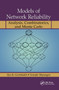 Models of Network Reliability (Analysis, Combinatorics, and Monte Carlo) by Ilya B. Gertsbakh, Yoseph Shpungin, 9780367384654