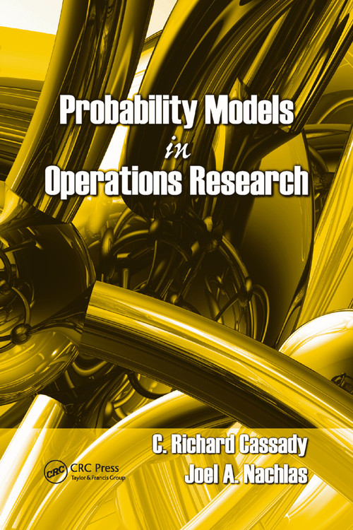 Probability Models in Operations Research by C. Richard Cassady, Joel A. Nachlas, 9780367387044