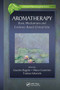 Aromatherapy (Basic Mechanisms and Evidence Based Clinical Use) by Giacinto Bagetta, Marco Cosentino, Tsukasa Sakurada, 9781032836812