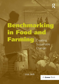 Benchmarking in Food and Farming (Creating Sustainable Change) by Lisa Jack, 9781032838106