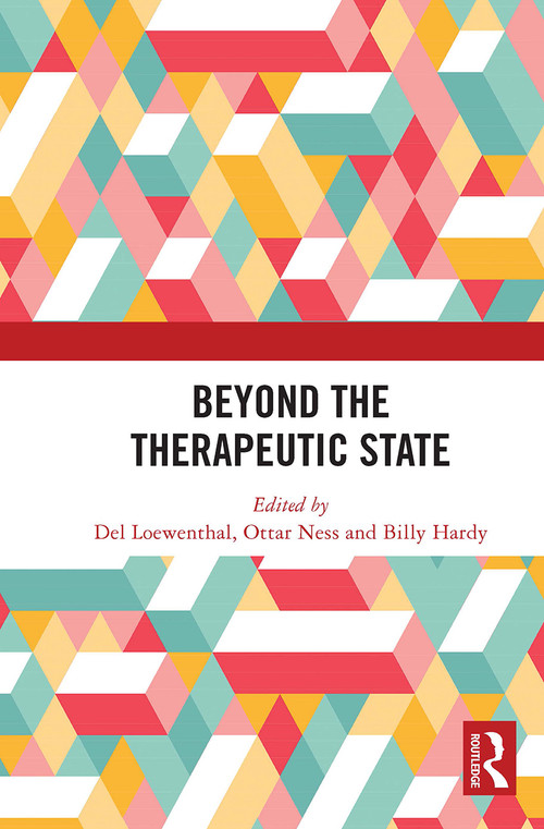 Beyond the Therapeutic State by Del Loewenthal, Ottar Ness, Billy Hardy, 9781032838953