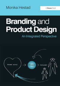 Branding and Product Design (An Integrated Perspective) by Monika Hestad, 9781032837215