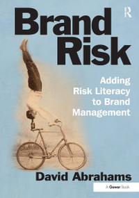 Brand Risk (Adding Risk Literacy to Brand Management) by David Abrahams, 9781032837840