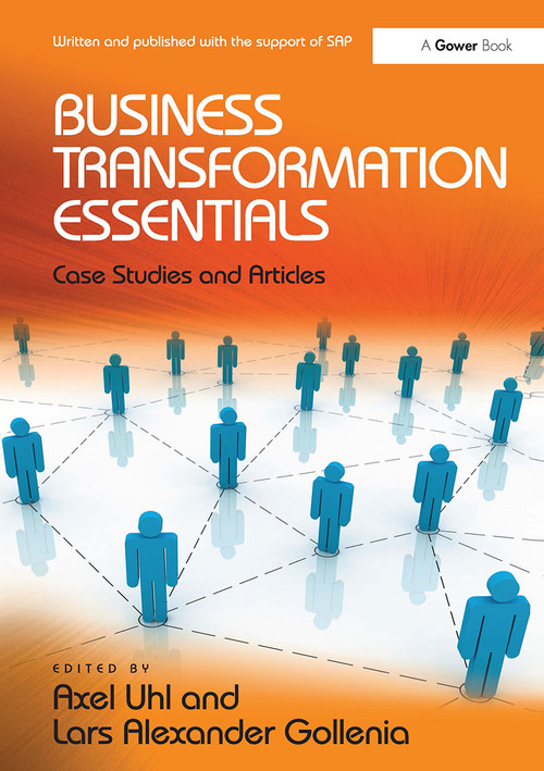 Business Transformation Essentials (Case Studies and Articles) by Axel Uhl, Lars Alexander Gollenia, 9781032837130