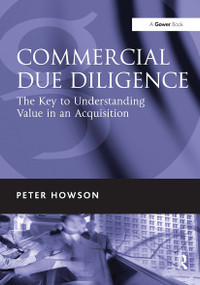 Commercial Due Diligence (The Key to Understanding Value in an Acquisition) by Peter Howson, 9781032837673