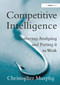 Competitive Intelligence (Gathering, Analysing and Putting it to Work) by Christopher Murphy, 9781032837581