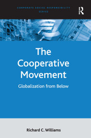 The Cooperative Movement (Globalization from Below) by Richard C. Williams, 9781032837987