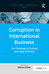 Corruption in International Business (The Challenge of Cultural and Legal Diversity) by Sharon Eicher, 9781032838014