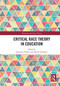 Critical Race Theory in Education by Laurence Parker, David Gillborn, 9781032838946