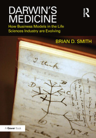 Darwin's Medicine (How Business Models in the Life Sciences Industry are Evolving) by Brian D. Smith, 9781032837079