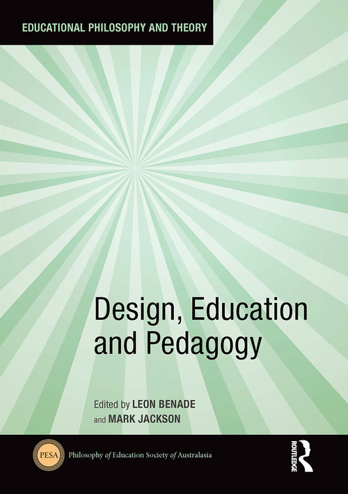 Design, Education and Pedagogy by Leon Benade, Mark Jackson, 9781032839240