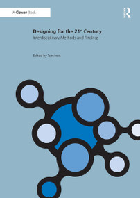 Designing for the 21st Century (Volume II: Interdisciplinary Methods and Findings) by Tom Inns, 9781032838755