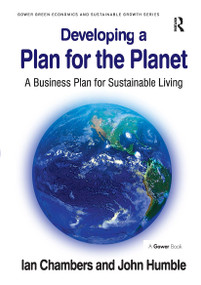 Developing a Plan for the Planet (A Business Plan for Sustainable Living) by Ian Chambers, John Humble, 9781032838748