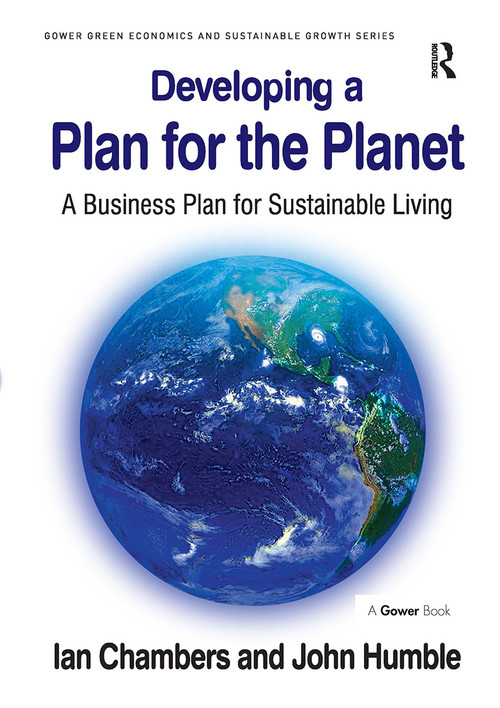 Developing a Plan for the Planet (A Business Plan for Sustainable Living) by Ian Chambers, John Humble, 9781032838748