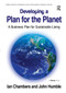 Developing a Plan for the Planet (A Business Plan for Sustainable Living) by Ian Chambers, John Humble, 9781032838748