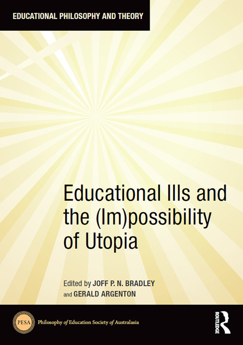 Educational Ills and the (Im)possibility of Utopia by Joff Bradley, 9781032839288