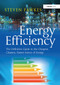Energy Efficiency (The Definitive Guide to the Cheapest, Cleanest, Fastest Source of Energy) by Steven Fawkes, 9781032837406