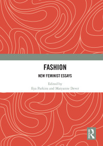 Fashion (New Feminist Essays) by Ilya Parkins, Maryanne Dever, 9781032838977