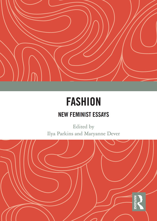 Fashion (New Feminist Essays) by Ilya Parkins, Maryanne Dever, 9781032838977