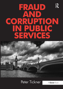 Fraud and Corruption in Public Services by Peter Tickner, 9781032838540