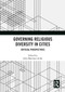 Governing Religious Diversity in Cities (Critical Perspectives) by Julia Martínez-Ariño, 9781032839509