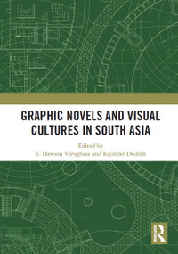 Graphic Novels and Visual Cultures in South Asia by E. Varughese, Rajinder Dudrah, 9781032838984