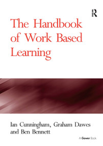 The Handbook of Work Based Learning by Ian Cunningham, Graham Dawes, 9781032837598
